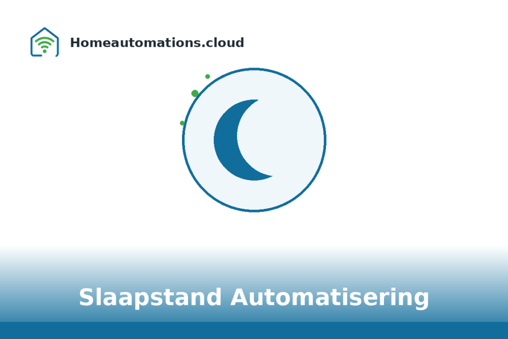 Home Assistant Slaapstand Automatisering